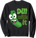 Original Dill It Pickle Lovers Artist Hoodie - Minimalist Print Men Women - T-Shirt, Sweatshirt, Hoodie