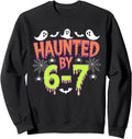Exclusive Haunted 6 7 Artist Hoodie - Unique Graphic Men Women - T-Shirt, Sweatshirt, Hoodie