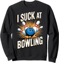 I Suck Bowling T-Shirt - Casual Everyday Wear for Adults - T-Shirt, Sweatshirt, Hoodie