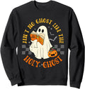 Exclusive Ain T No Ghost Like Holy Hoodie - Custom Art Print for Adults - T-Shirt, Sweatshirt, Hoodie