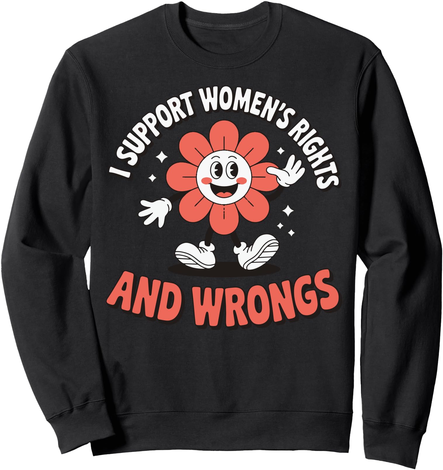 I Support S Rights And Wrongs T-Shirt - Novelty Apparel for Adults - T-Shirt, Sweatshirt, Hoodie