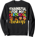 Original Thankful My Preschool Turkeys Hoodie - Novelty Apparel Unisex - T-Shirt, Sweatshirt, Hoodie