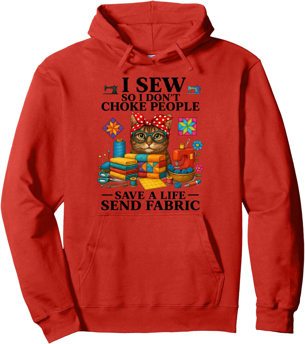 I Sew So I Don T Choke People Save Sweatshirt - Graphic Print Men Women - T-Shirt, Sweatshirt, Hoodie