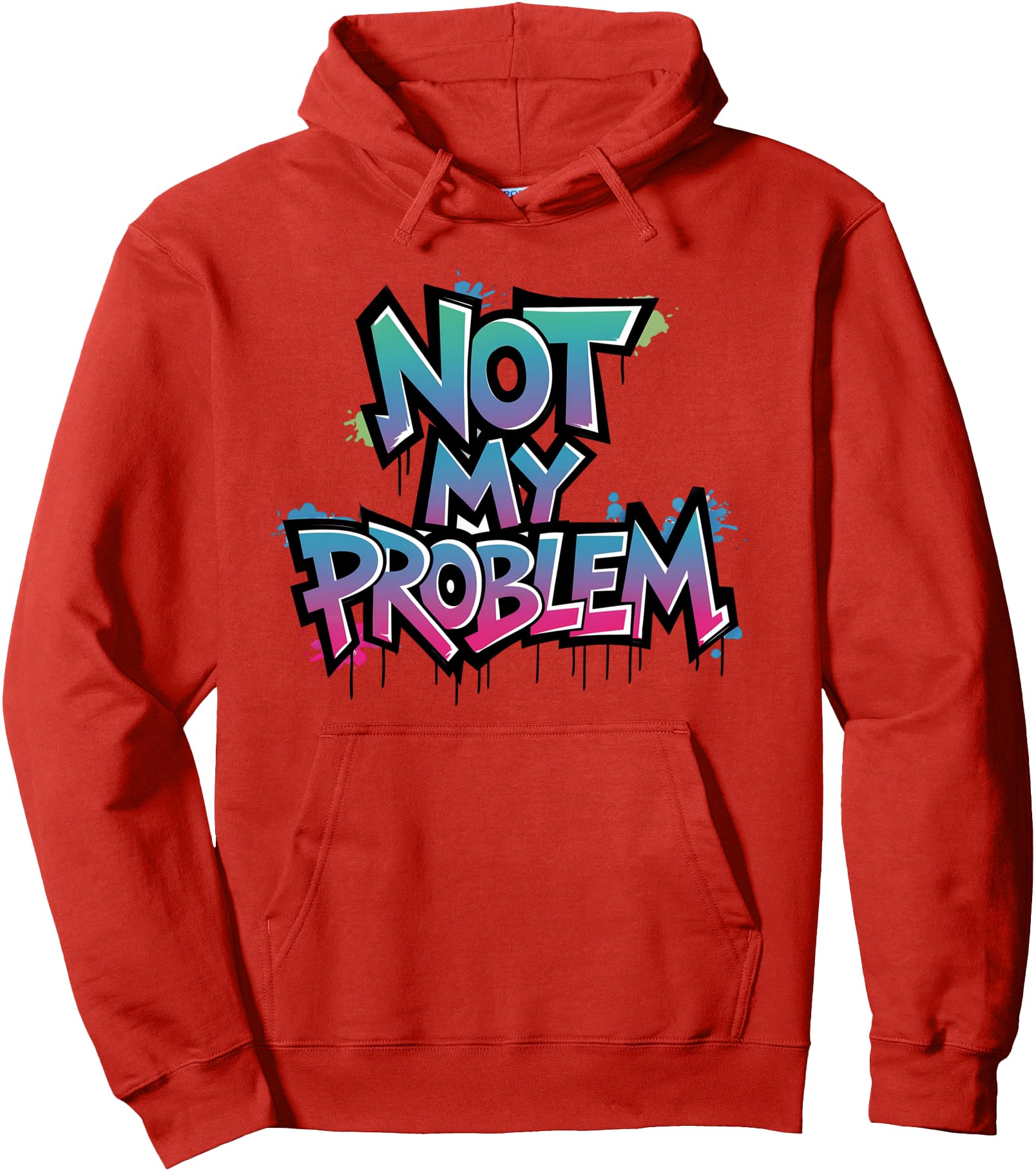 Original Not My Problem Humour T-Shirt - Aesthetic Graphic Unisex - T-Shirt, Sweatshirt, Hoodie