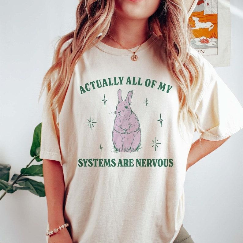 Actually All My Systems Are Nervous Funny Mental - Adult & Kids T-Shirts, Sweatshirts & Hoodies apparel design preview 1