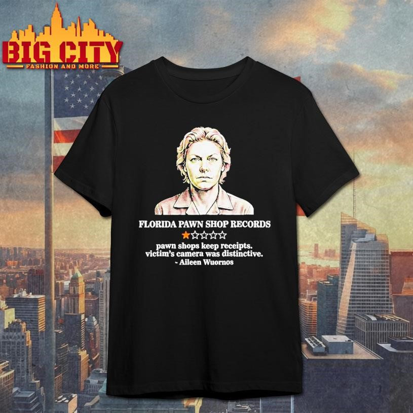 Aileen Wuornos Florida Pawn Shops Keep Receipts - Adult & Kids T-Shirts, Sweatshirts & Hoodies apparel design preview 1