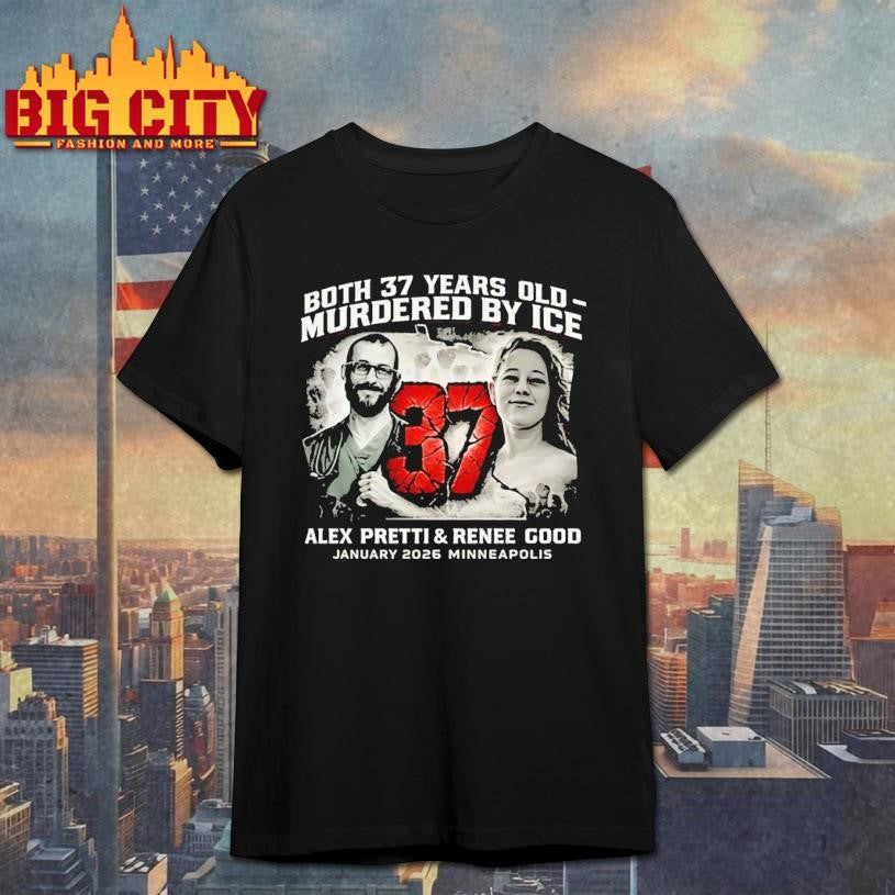 Alex Pretti Renee Good Both 37 Years Old Anti Ice - Adult & Kids T-Shirts, Sweatshirts & Hoodies apparel design preview 1