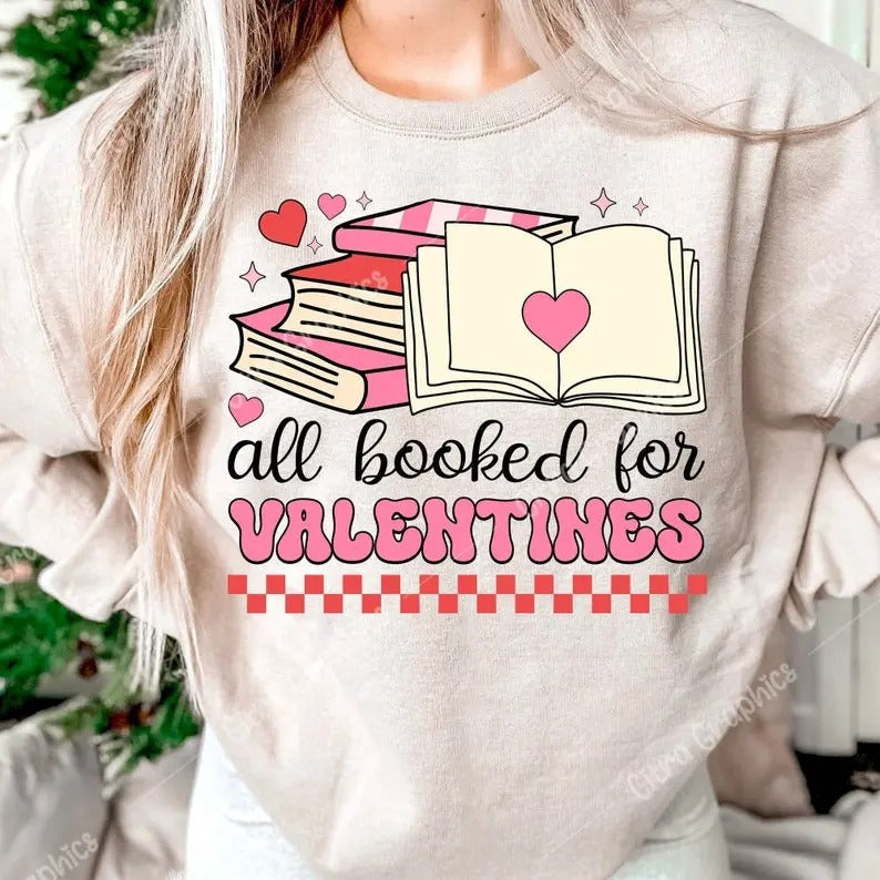 All Booked Valentine Teacher Valentines Sublimation - Adult & Kids T-Shirts, Sweatshirts & Hoodies apparel design preview 1