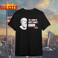 All I Know Is Scotty Doesn’t Funny Socrates - Adult & Kids T-Shirts, Sweatshirts & Hoodies apparel design preview 1