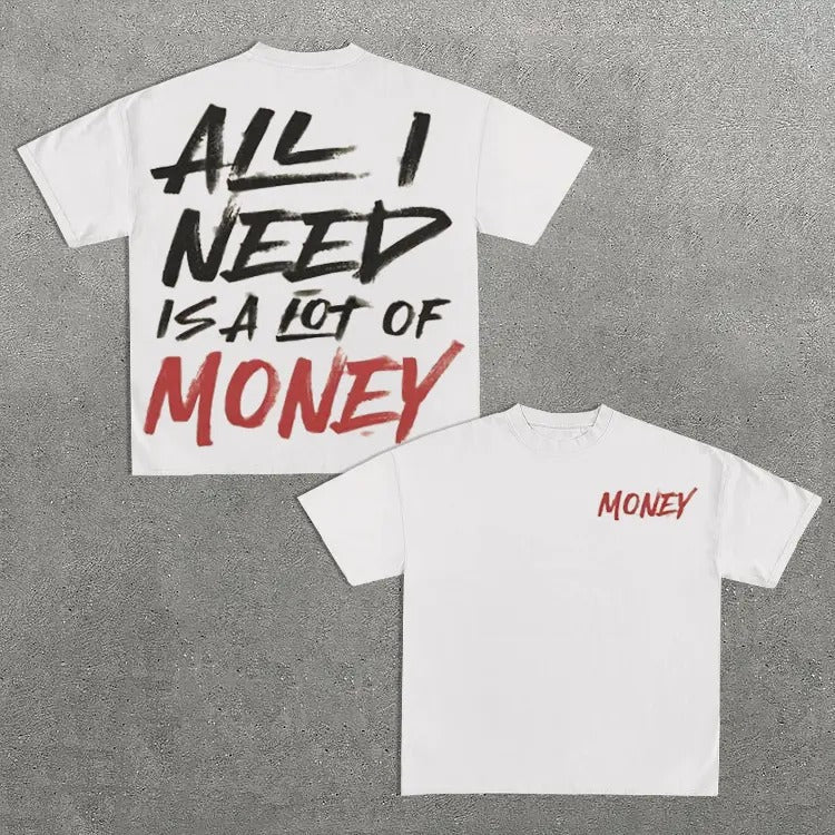 All I Need Is Lot Money Print Short Sleeve - Adult & Kids T-Shirts, Sweatshirts & Hoodies apparel design preview 1