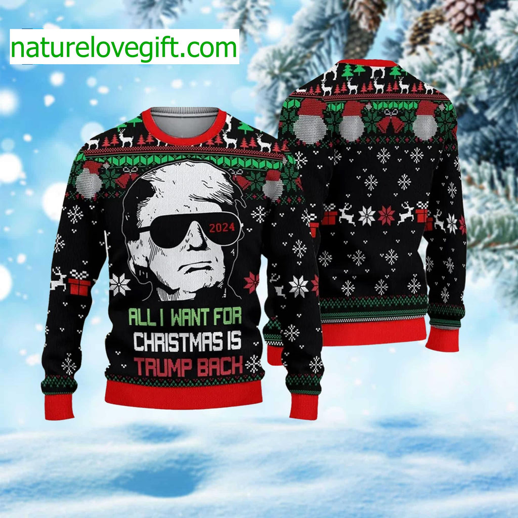 All I Want For Christmas Is Trump Back Ugly Christmas Sweater - Holiday Gift product image