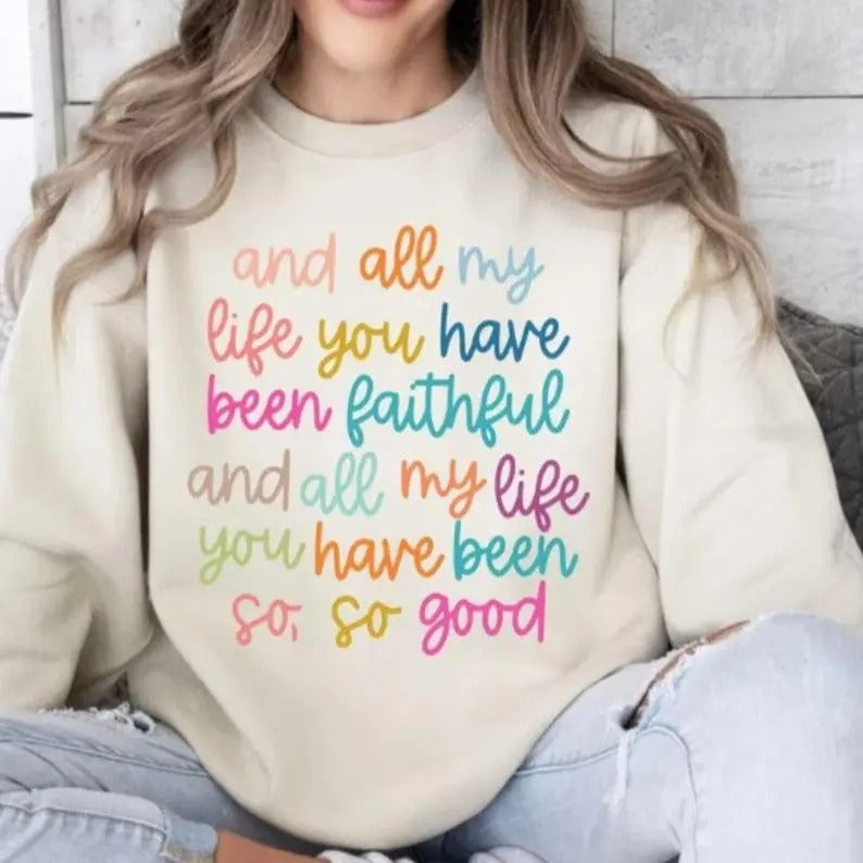 All My Life You Have Been Faithful Bible Verse Jesus - Adult & Kids T-Shirts, Sweatshirts & Hoodies apparel design preview 1