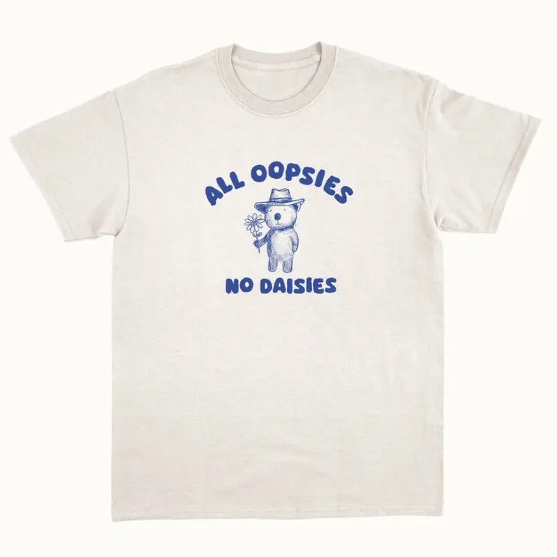 All Oopsies No Daisies - Adult & Kids T-Shirts, Sweatshirts & Hoodies apparel design preview 1