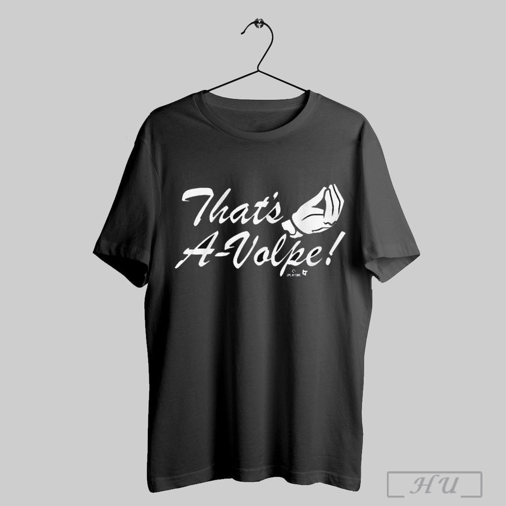 Anthony Volpe Thats A New York Yankees Baseball Mlb - Adult & Kids T-Shirts, Sweatshirts & Hoodies apparel design preview 1