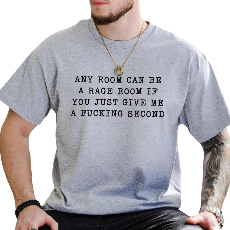 Any Room Can Be Rage If You Just Give Me Second Funny - Adult & Kids T-Shirts, Sweatshirts & Hoodies apparel design preview 1