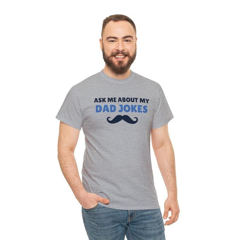 Ask Me About My Dad Jokes Funny Mustache Father Puns - Adult & Kids T-Shirts, Sweatshirts & Hoodies apparel design preview 1