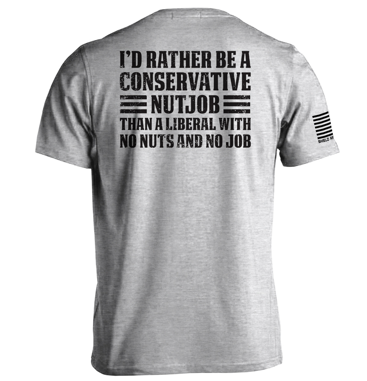 I'D Rather Be Conservative Nutjob - Adult & Kids T-Shirts, Sweatshirts & Hoodies apparel design preview 1
