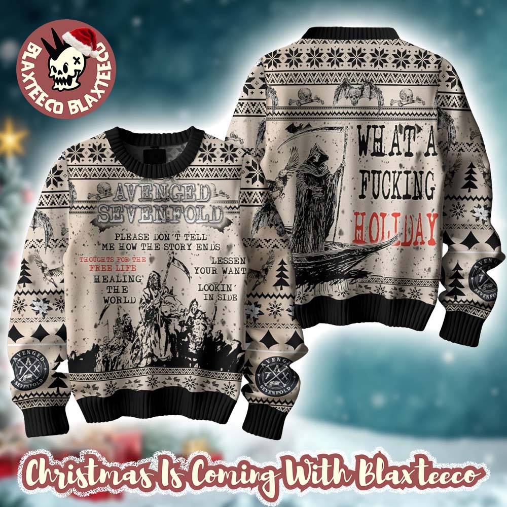 Avenged Sevenfold What A Fucking Holiday Please Don’t Tell Me How The Story Ends Ugly Christmas Sweater - Holiday Gift product image
