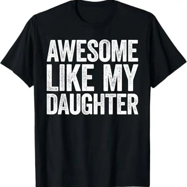 Awesome Like My Daughter Dad - Adult & Kids T-Shirts, Sweatshirts & Hoodies apparel design preview 1