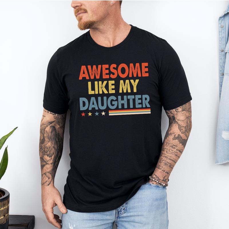 Awesome Like My Daughter Funny Husband Him Distressed - Adult & Kids T-Shirts, Sweatshirts & Hoodies apparel design preview 1