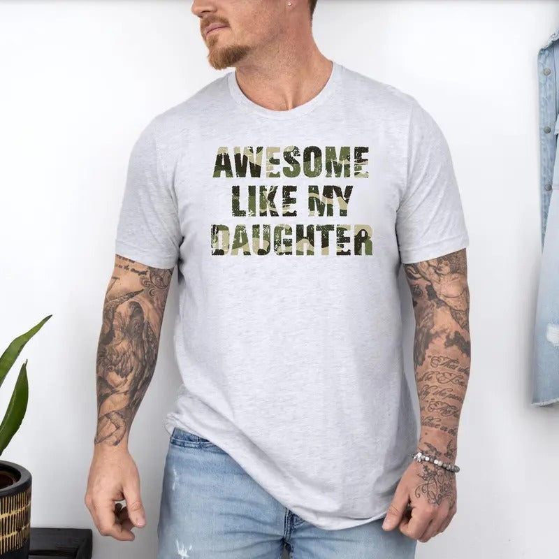 Awesome Like My Daughter Dad Jokes Camo Funny Sayings - Adult & Kids T-Shirts, Sweatshirts & Hoodies apparel design preview 1
