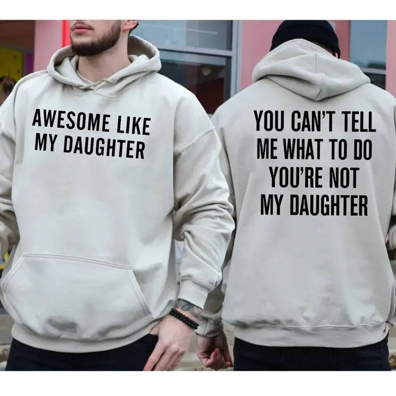 Awesome Like My Daughter Two Sides You Can'T Tell Me - Adult & Kids T-Shirts, Sweatshirts & Hoodies apparel design preview 1