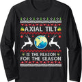 Axial Tilt Is Reason Season Funny Ugly - Adult & Kids T-Shirts, Sweatshirts & Hoodies apparel design preview 1
