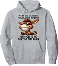 I M Age Where Next Day My Body Hoodie - Fun Novelty Design for Adults - T-Shirt, Sweatshirt, Hoodie