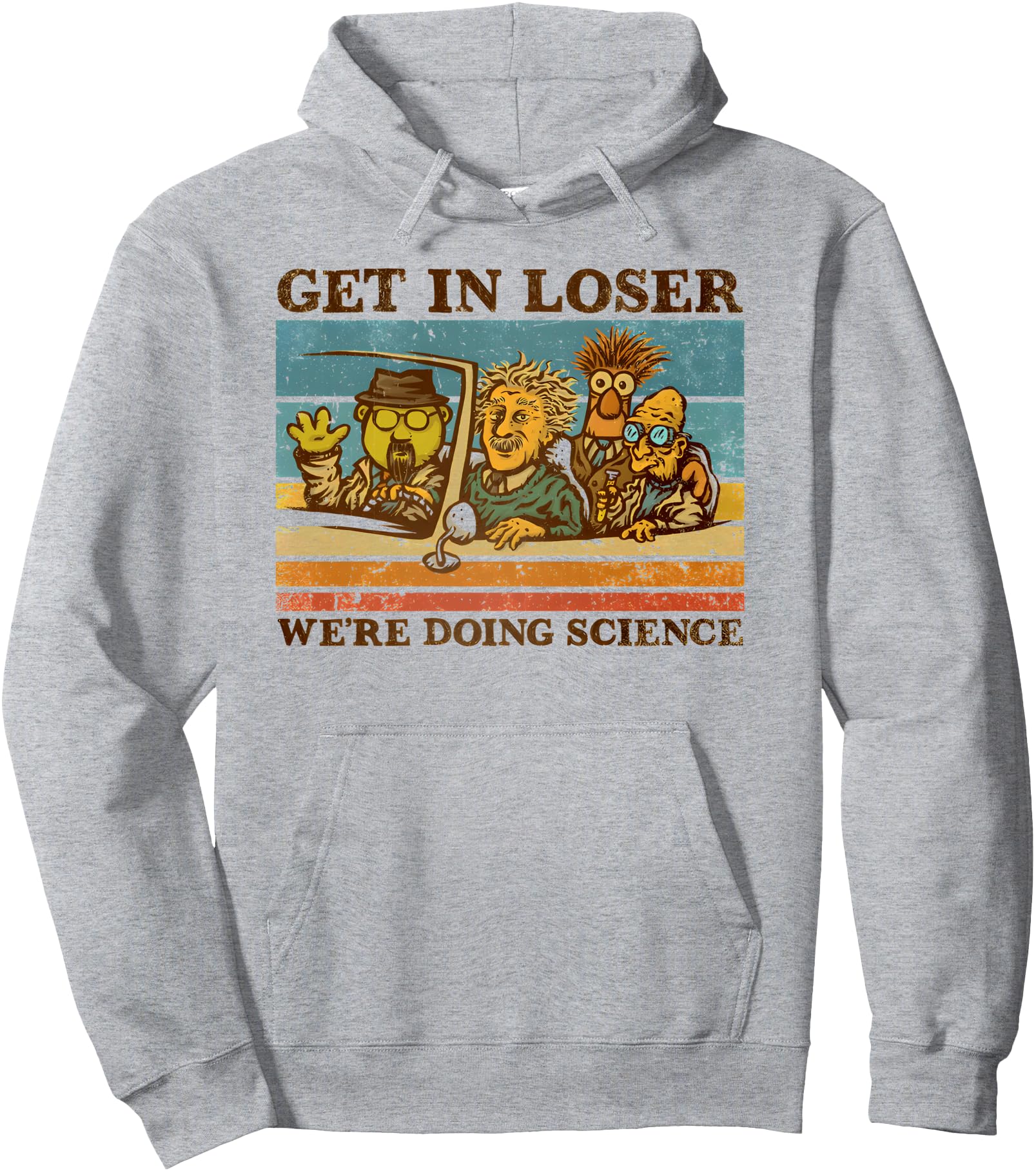 Get Loser We Re Doing Science Rare Sweatshirt - Unique Graphic Unisex - T-Shirt, Sweatshirt, Hoodie