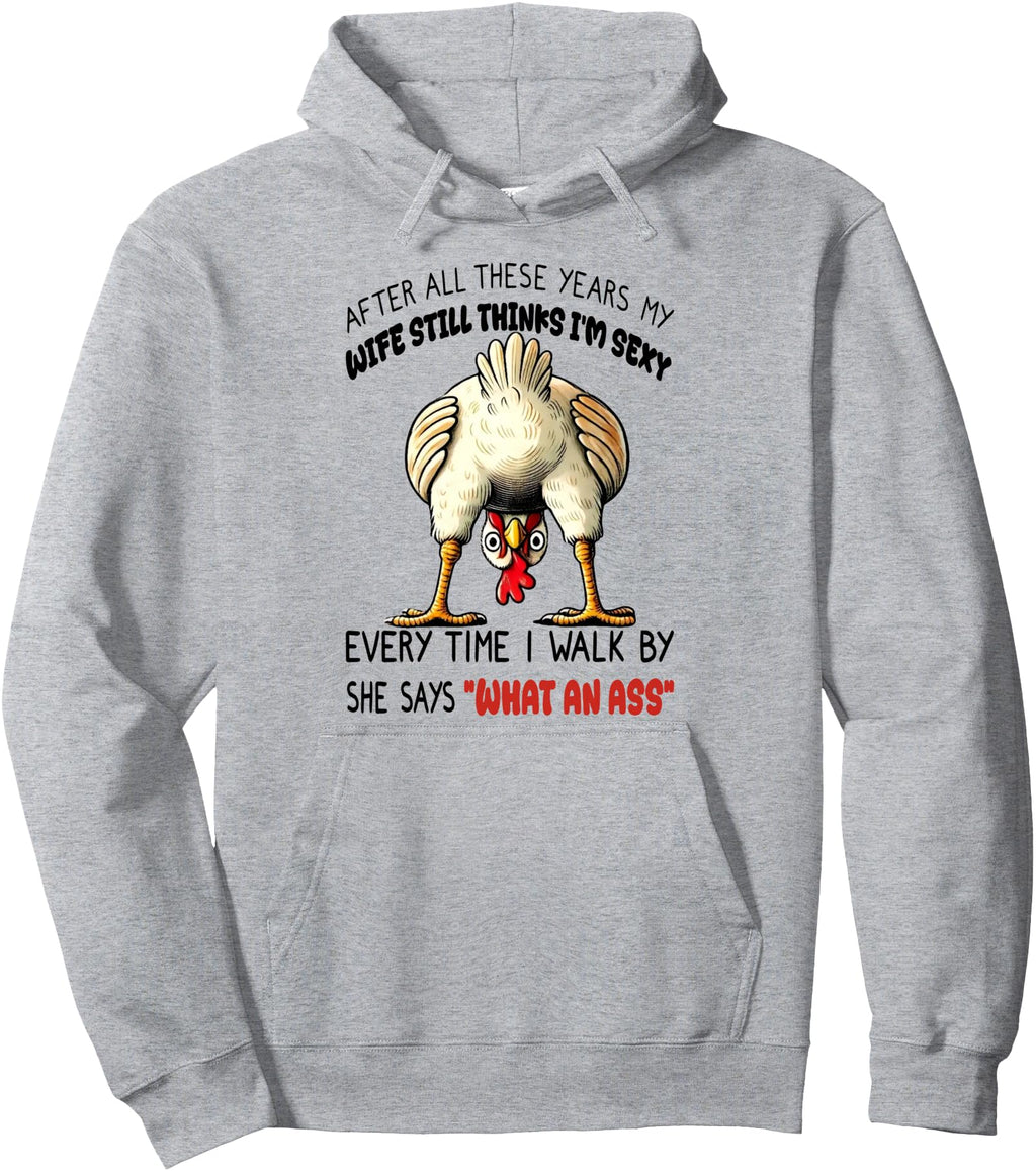 Chicken After All These Years My Wife T-Shirt - Trendy Graphic Men Women - T-Shirt, Sweatshirt, Hoodie