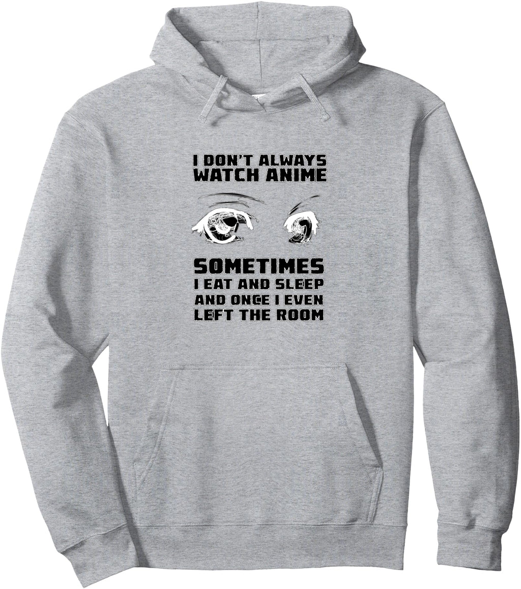 Handcrafted I Don T Always Watch Sweatshirt - Streetwear Style Men Women - T-Shirt, Sweatshirt, Hoodie