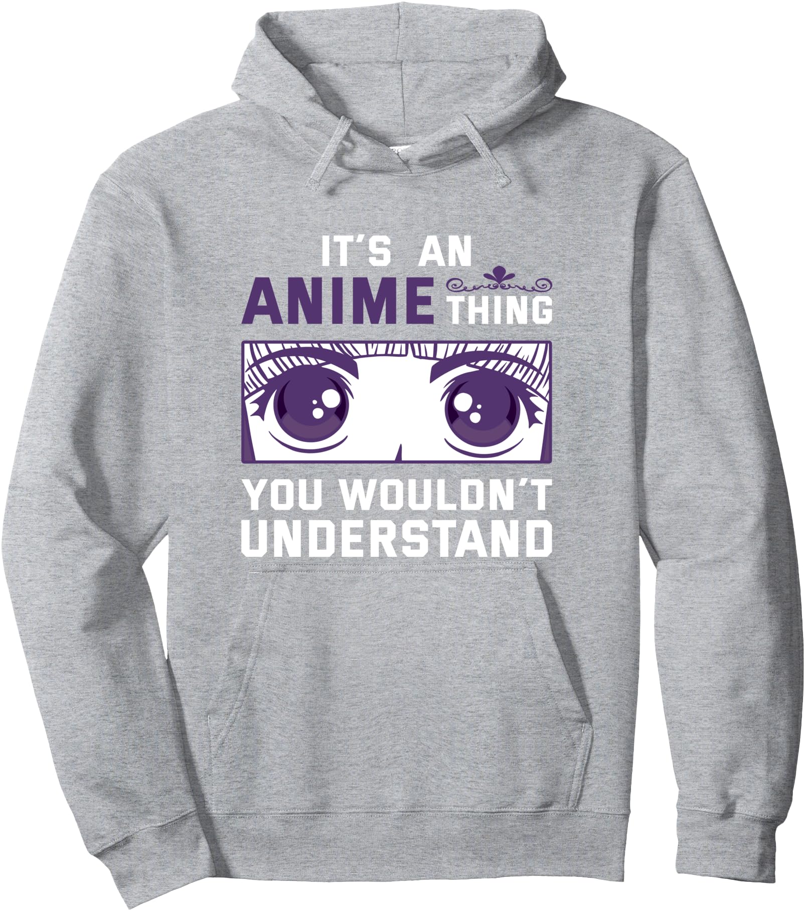 It S Anime Thing You Wouldn T Sweatshirt - Custom Art Print Unisex - T-Shirt, Sweatshirt, Hoodie