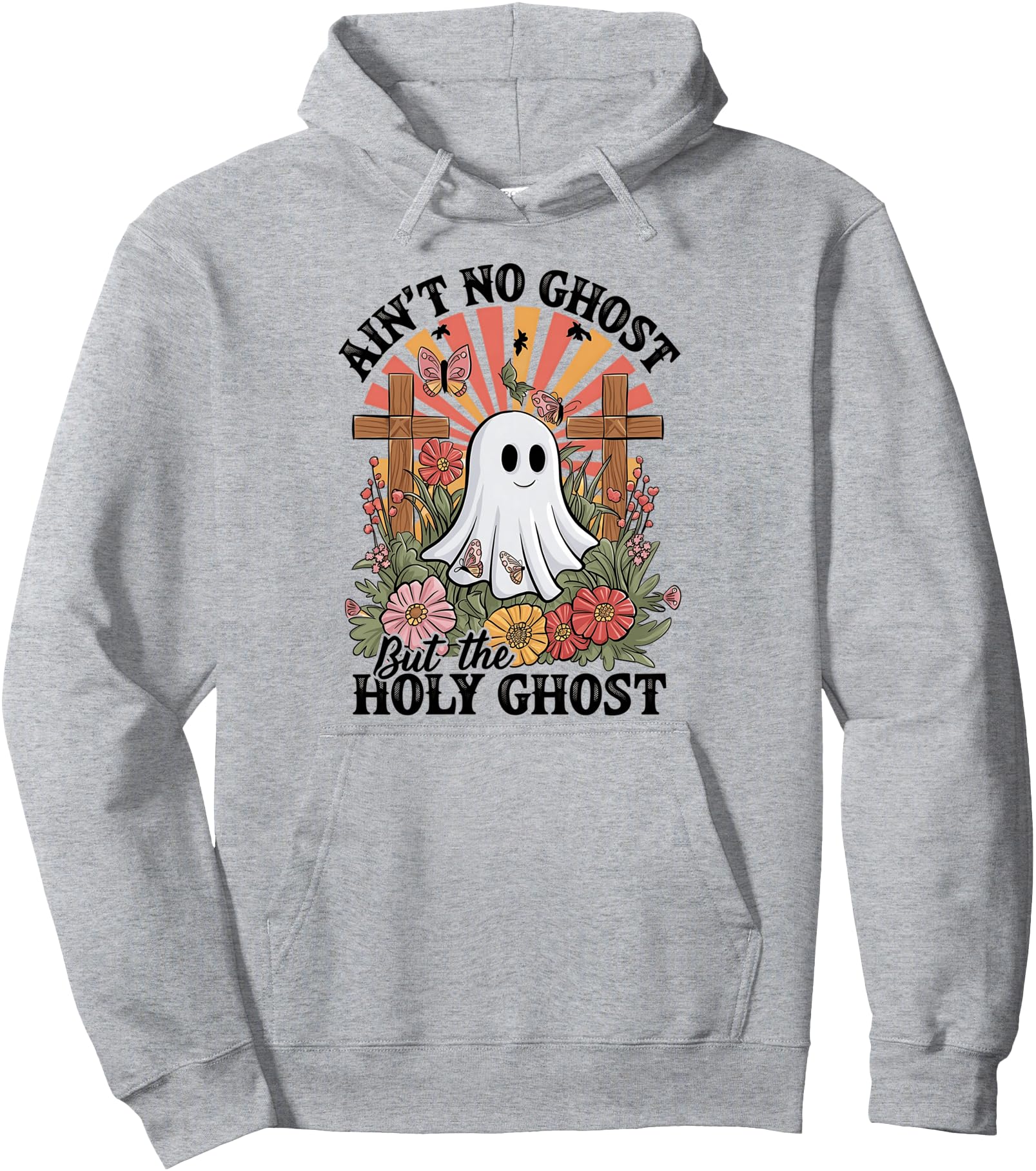 Handcrafted Ain T No Ghost Like Holy T-Shirt - Casual Everyday Wear Unisex - T-Shirt, Sweatshirt, Hoodie