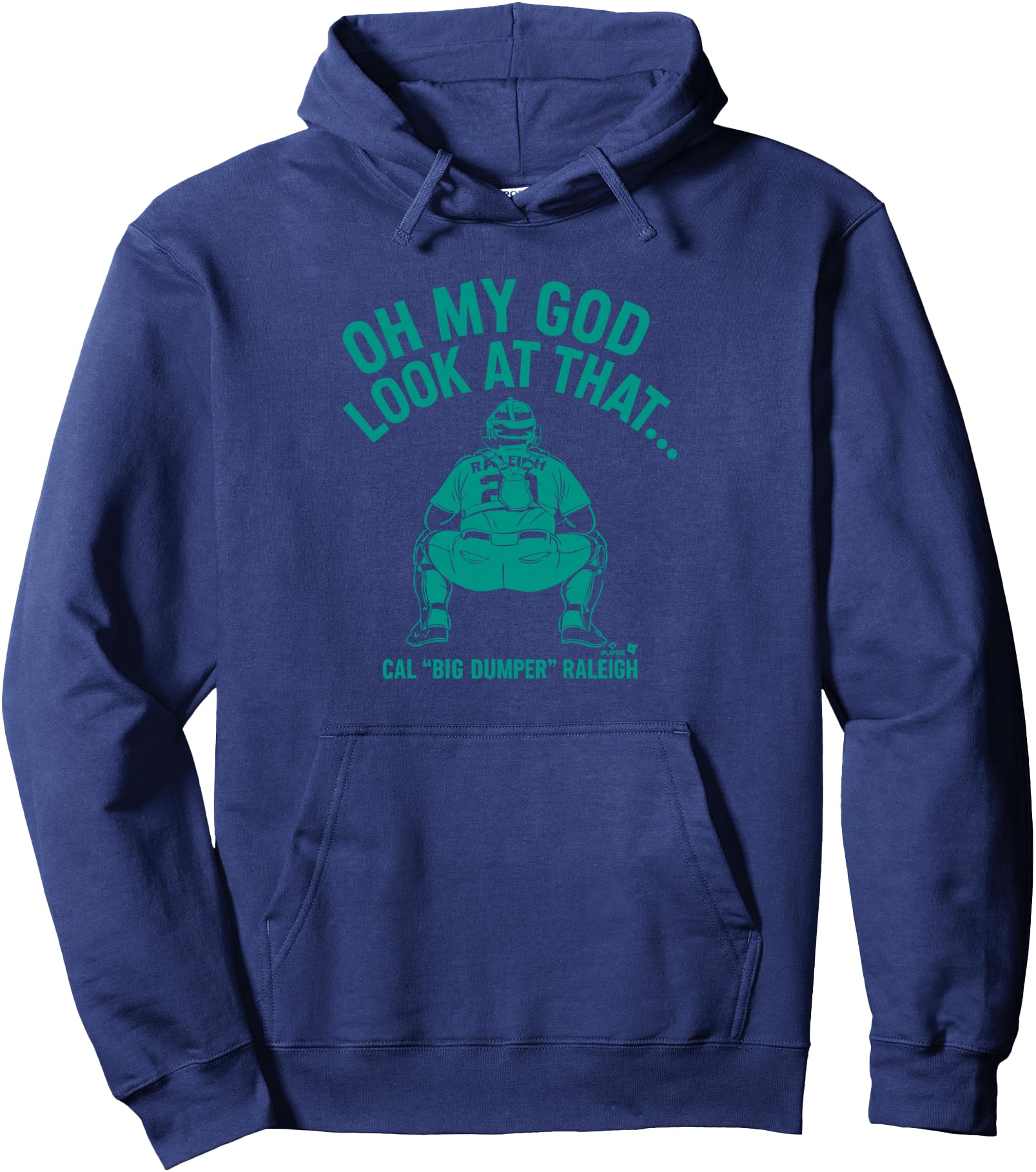 Cal Raleigh That Big Dumper Seattle Hoodie - Streetwear Style for Adults - T-Shirt, Sweatshirt, Hoodie