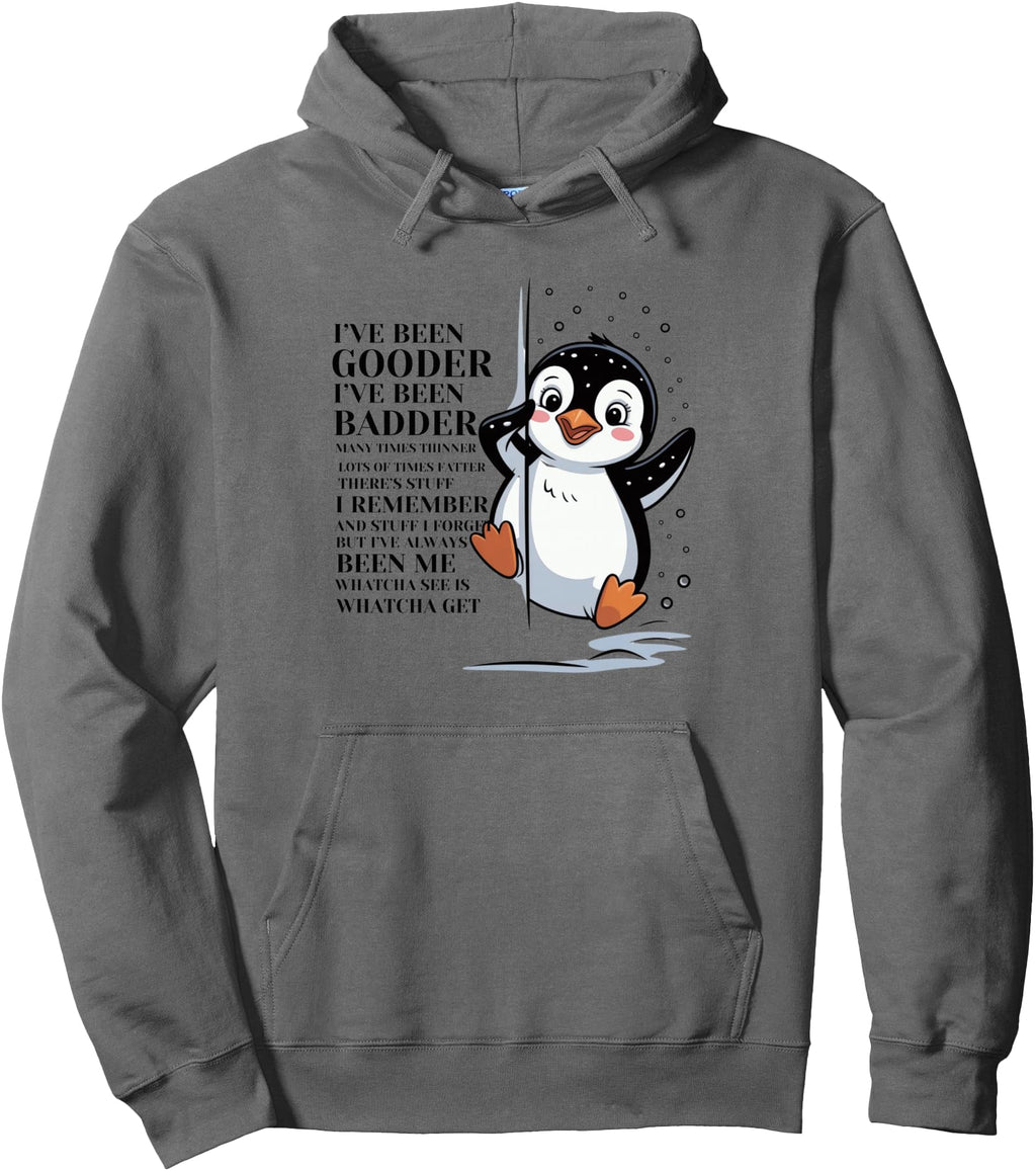 Original I Ve Been Gooder Badder Many Hoodie - Graphic Print for Adults - T-Shirt, Sweatshirt, Hoodie