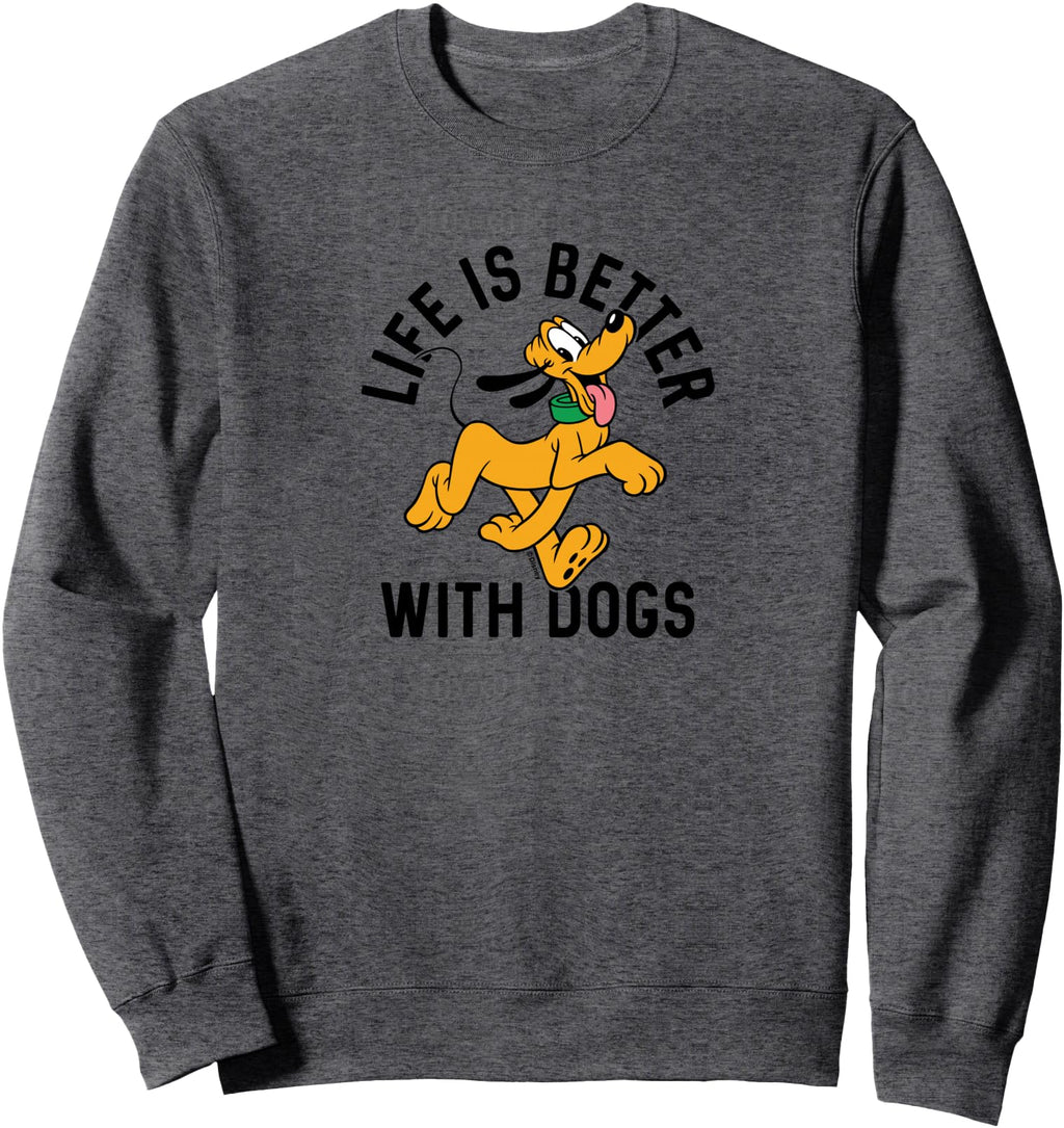 Pluto Life Is Better Dogs Sweatshirt - Fun Novelty Design for Adults - T-Shirt, Sweatshirt, Hoodie