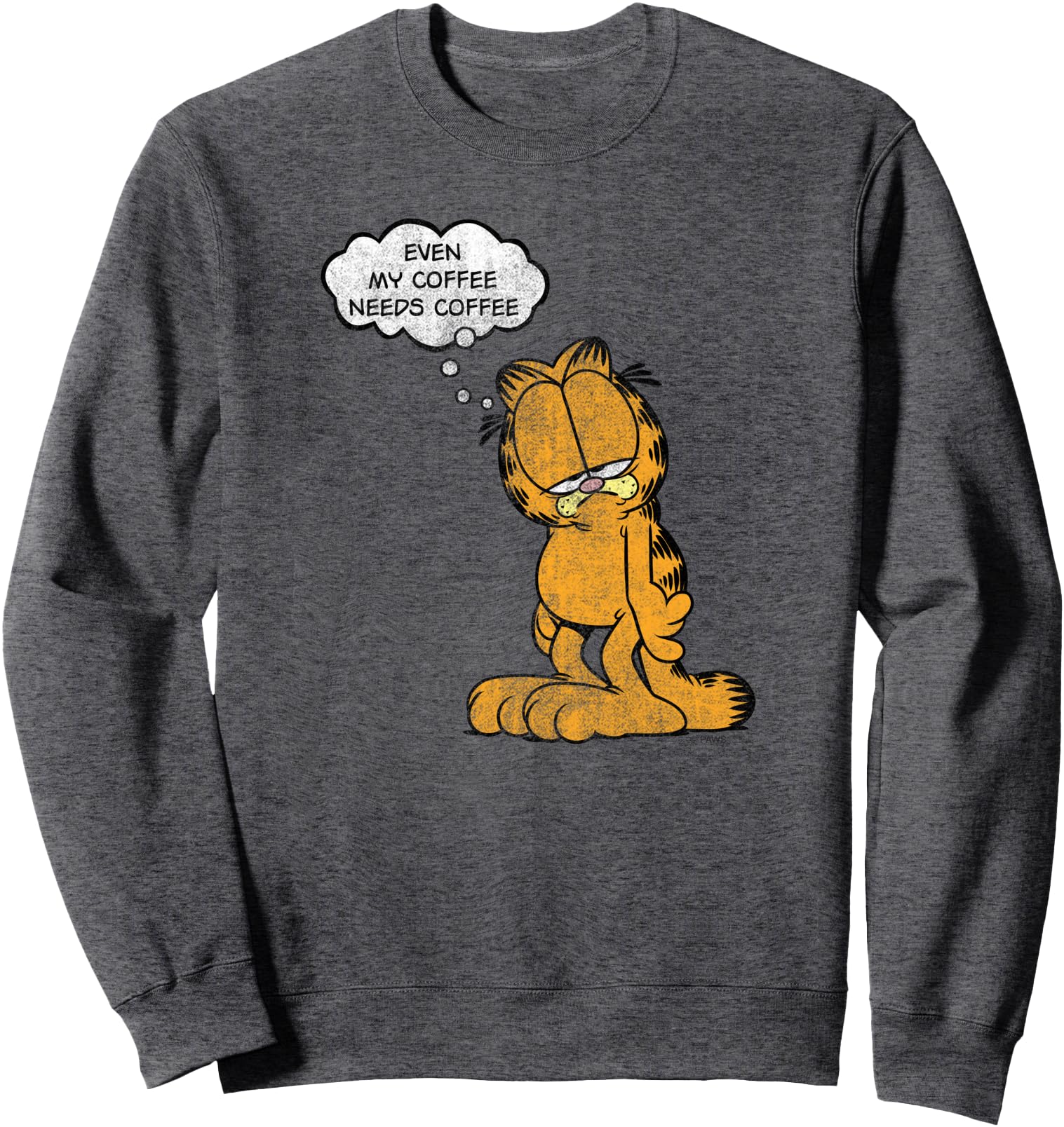Garfield My Coffee Needs Coffee T-Shirt - Novelty Apparel Men Women - T-Shirt, Sweatshirt, Hoodie