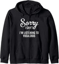 Handcrafted Vocaloid Sorry I Can T Hoodie - Trendy Graphic Men Women - T-Shirt, Sweatshirt, Hoodie