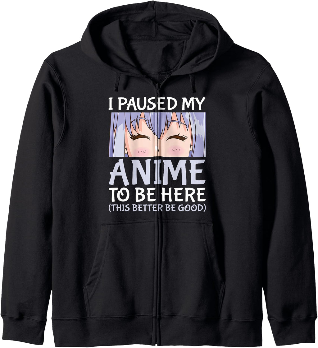 Original I Paused My Anime To Be Hoodie - Aesthetic Graphic for Adults - T-Shirt, Sweatshirt, Hoodie