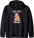 Original Otaku Sorry I Missed Your T-Shirt - Fun Novelty Design Men Women - T-Shirt, Sweatshirt, Hoodie