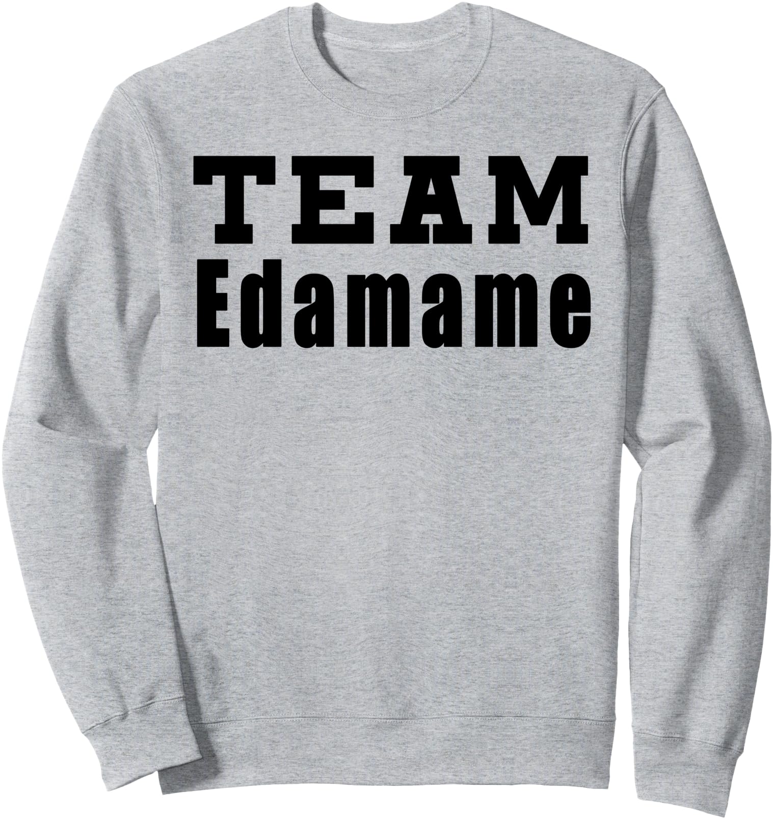 Exclusive Team Edamame Quotes Japanese Food Hoodie - Graphic Print Unisex - T-Shirt, Sweatshirt, Hoodie