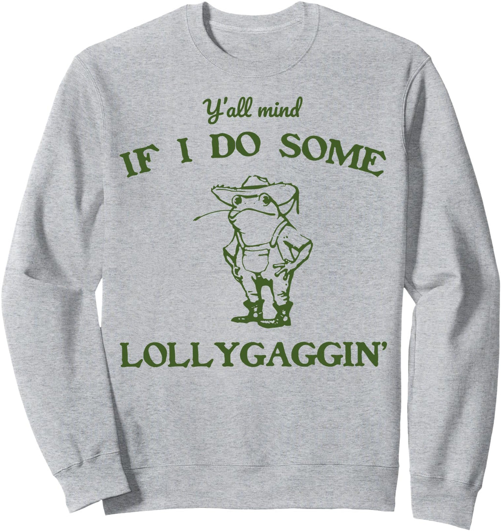 Exclusive Y All Mind If I Do Some T-Shirt - Casual Everyday Wear Unisex - T-Shirt, Sweatshirt, Hoodie