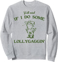 Exclusive Y All Mind If I Do Some T-Shirt - Casual Everyday Wear Unisex - T-Shirt, Sweatshirt, Hoodie