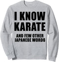 Authentic I Know Karate And Few Other Hoodie - Streetwear Style for Adults - T-Shirt, Sweatshirt, Hoodie