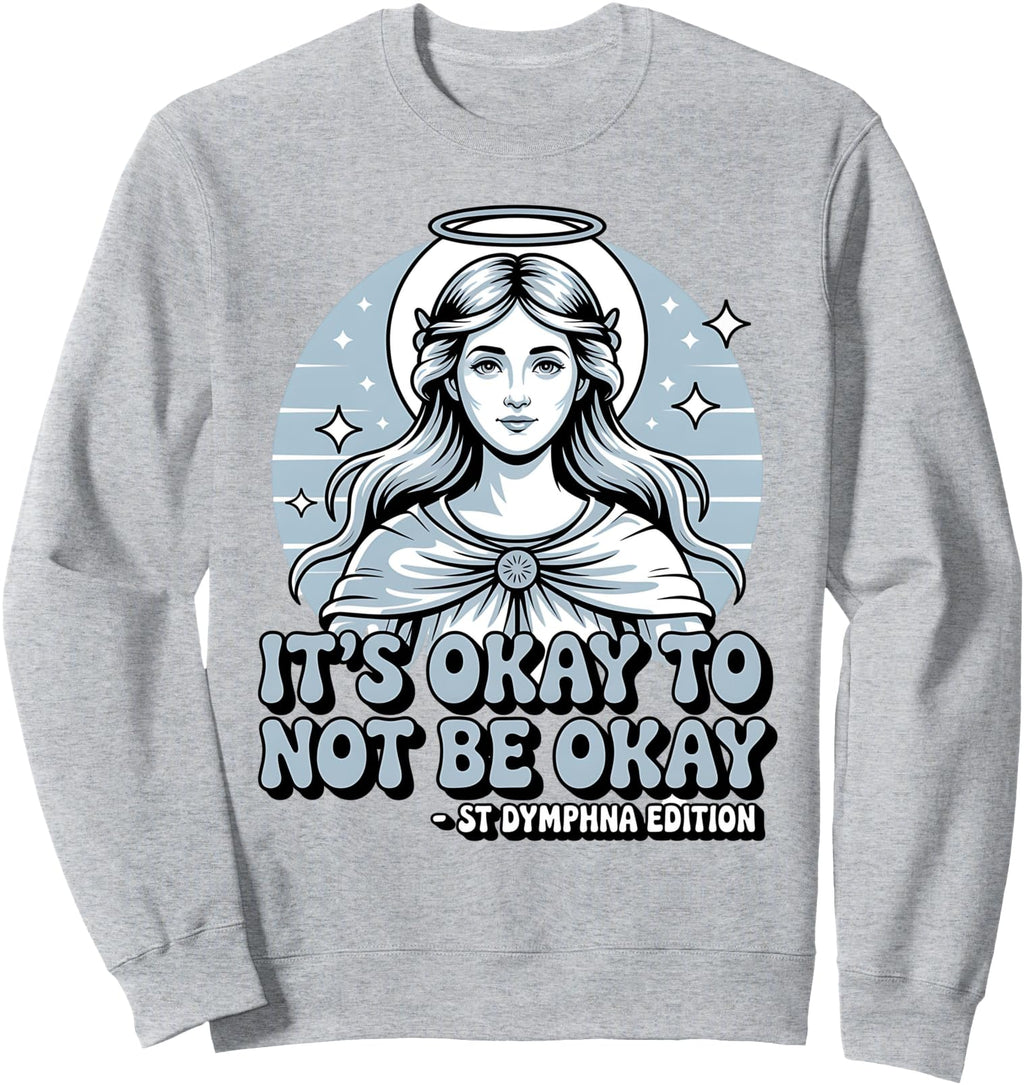 Handcrafted Its Okay To Not Be Okay Saint Hoodie - Custom Art Print Unisex - T-Shirt, Sweatshirt, Hoodie
