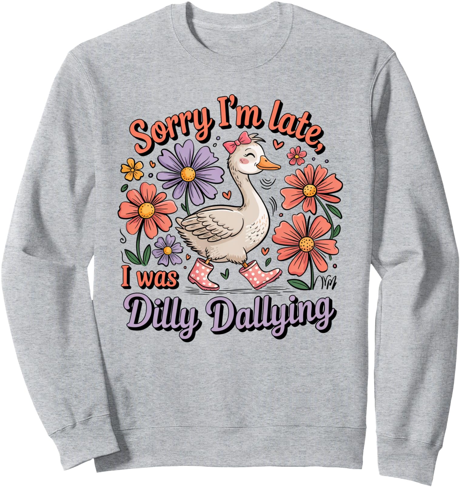 Authentic Sorry I M Late I Was Dilly Hoodie - Graphic Print Unisex - T-Shirt, Sweatshirt, Hoodie