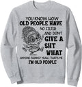 Handcrafted You Know How Old Sweatshirt - Fun Novelty Design for Adults - T-Shirt, Sweatshirt, Hoodie