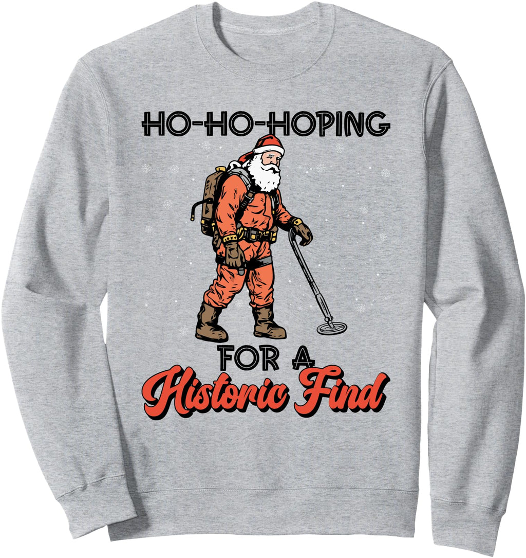 Ho Ho Hoping Historic Find Metal Sweatshirt - Aesthetic Graphic Unisex - T-Shirt, Sweatshirt, Hoodie