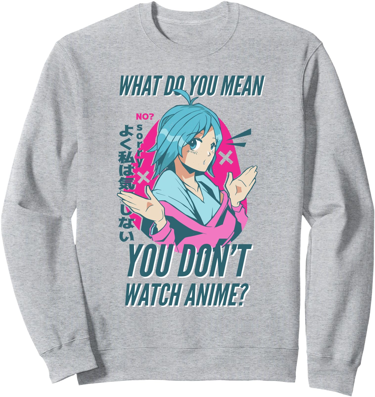 Anime L What Do You Mean You Don T T-Shirt - Aesthetic Graphic Men Women - T-Shirt, Sweatshirt, Hoodie