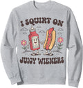 Exclusive I Squirt Juicy Wieners Sweatshirt - Novelty Apparel Unisex - T-Shirt, Sweatshirt, Hoodie
